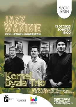 Kornel Byzia Trio. Jazz w Aninie