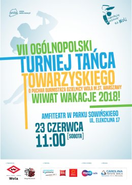 VII Ogólnopolski Turniej Tańca Towarzyskiego  o Puchar Burmistrza Dzielnicy Wola m.st. Warszawy: Wiwat Wakacje 2018