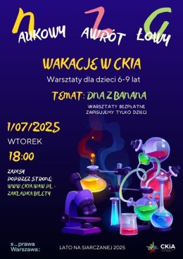 NAUKOWY ZAWRÓT GŁOWY - wakacje w CKiA