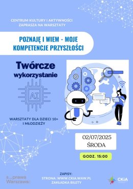 POZNAJĘ I WIEM - moje kompetencje przyszłości/warsztaty dla dzieci i młodzieży 10+