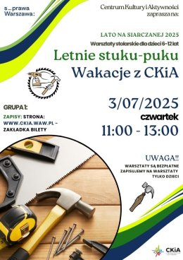 LETNIE STUKU PUKU - WARSZTATY STOLARSKIE DLA DZIECI 3.07/GRUPA I