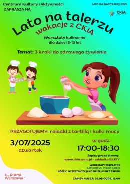 LATO NA TALERZU - WAKACYJNE WARSZTATY KULINARNE DLA DZIECI 5-13 LAT Z OPIEKUNEM