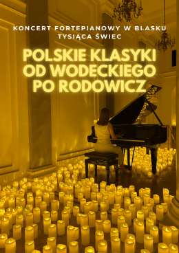 Koncert wśród kwiatów i świec: Polskie Klasyki - od Wodeckiego po Rodowicz