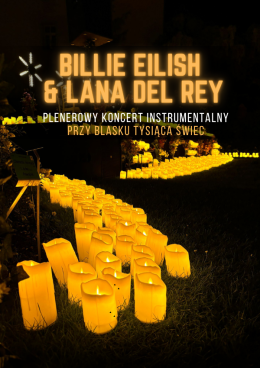Koncert plenerowy Mieszczańska Beach Bar: Billie Eilish & Lana Del Rey