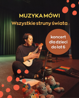 Koncert muzyka mówi - Wszystkie struny świata