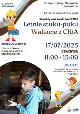 LETNIE STUKU PUKU - WARSZTATY STOLARSKIE DLA DZIECI 17.07/GRUPA II