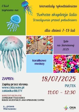 TWÓRCZE EKSPLOZJE LATA - WARSZTATY RĘKODZIEŁA DLA DZIECI 18.07