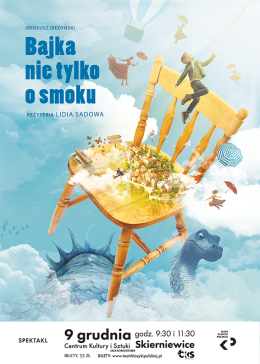 Teatr Klasyki Polskiej "Bajka nie tylko o smoku"