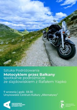 Sztuka Podróżowania | „Motocyklem przez Bałkany” | spotkanie ze slajdowiskiem