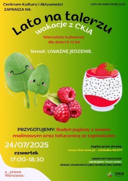 LATO NA TALERZU 24.07 - WAKACYJNE WARSZTATY KULINARNE DLA DZIECI 5-13 LAT Z OPIEKUNEM., Warszawa