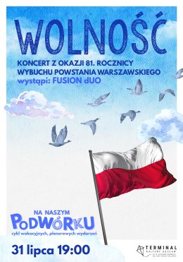 Wolność - kocham i rozumiem. Koncert z okazji 81. rocznicy wybuchu Powstania Warszawskiego
