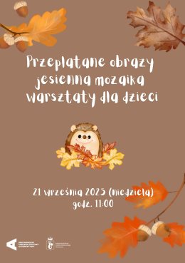 „Przeplatane obrazy – jesienna mozaika”| warsztaty dla dzieci