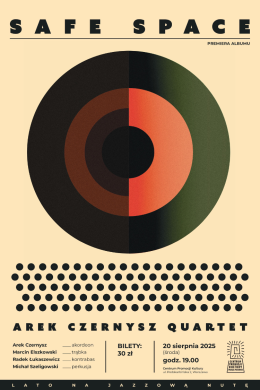Lato na jazzową nutę "Safe Space" Arek Czernysz Quartet