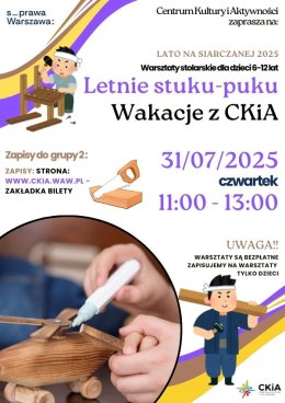 LETNIE STUKU PUKU - WARSZTATY STOLARSKIE DLA DZIECI 31.07/GRUPA II