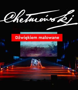 Widowisko „Chełmoński. Dźwiękiem malowane"