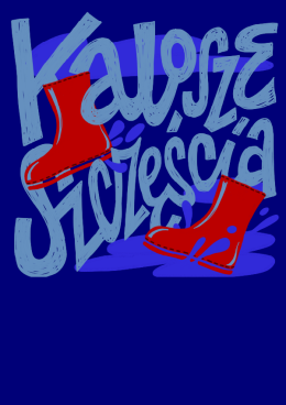 FIRLEJ DZIECIOM: "Kalosze szczęścia"