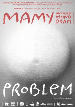 MAMY PROBLEM. MONODRAM MACIERZYŃSKI | Teatr jednego aktora. Magdalena Bochan-Jachimek