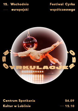 Wschodnioeuropejski Festiwal Cyrku Współczesnego Cyrkulacje 2025