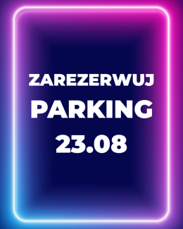 Parking Rezerwacyjny - 23.08.2025