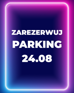 Parking Rezerwacyjny - 24.08.2025