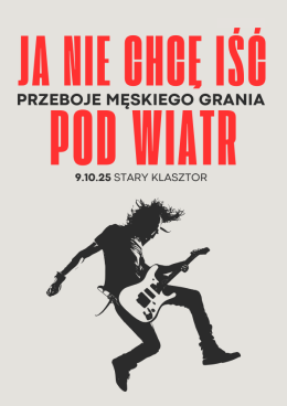 Ja nie chce iść pod wiatr - przeboje Męskiego Grania!