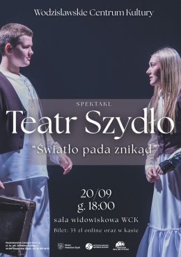 „Światło pada znikąd" Teatru Szydło
