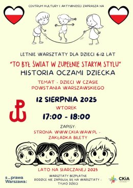 TO BYŁ ŚWIAT W ZUPEŁNIE STARYM STYLU - HISTORIA OCZAMI DZIECKA WARSZTATY DLA DZIECI. 12/08