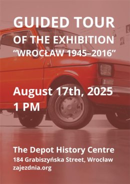 Guided tour of the exhibition "Wrocław 1945-2016"