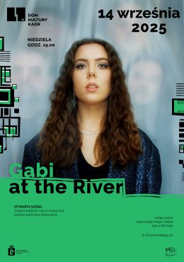 Otwarta Scena: Gabi at the River