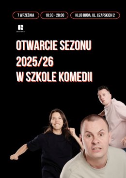 Otwarcie Sezonu w Szkole Komedii