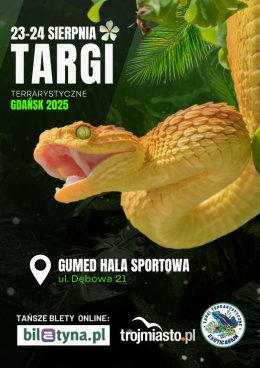 EXOTICARIUM Targi Terrarystyczne Gdańsk - dwudniowe 23-24 sierpnia