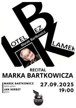 Hotel bez klamek - Recital Marka Bartkowicza