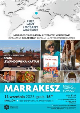 Prelekcja: Marrakesz - miasto świętych i gwiazd!