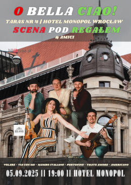 Koncert " O Bella Ciao: Włoska Fiesta Muzyczna & Pożegnanie Wakacji"