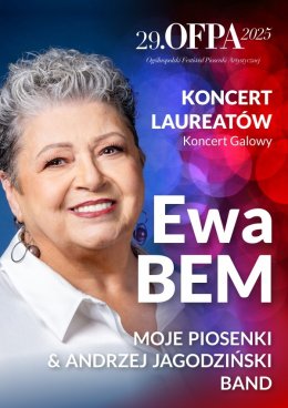 Koncert Laureatów 29.OFPA 2025 i Koncert Galowy: Ewa Bem & Andrzej Jagodziński Band - Moje piosenki
