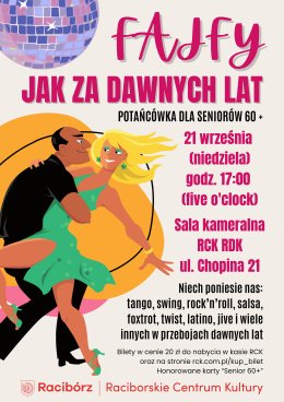 FAJFY JAK ZA DAWNYCH LAT - podwieczorek taneczny dla seniorów