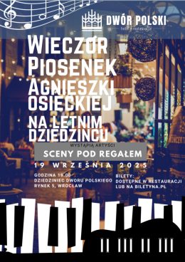 Koncert piosenek Agnieszki Osieckiej na Letnim Dziedzińcu