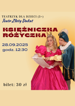Teatrzyk dla dzieci. Teatr Złoty Dukat „Księżniczka Różyczka”