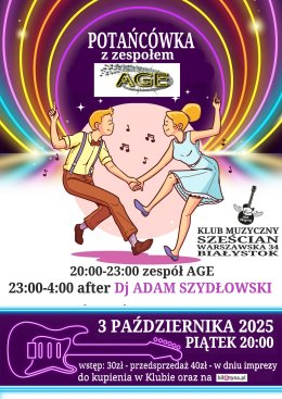 Potańcówka z zespołem AGE + after DJ Adam Szydłowki