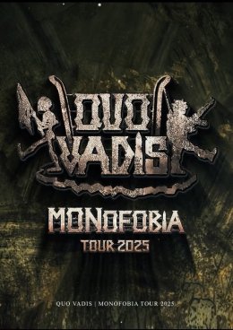 Quo Vadis - MONofobia Tour 2025