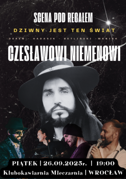 Koncert "Dziwny jest ten świat... w hołdzie Czesławowi Niemenowi artyści Sceny pod Regałem