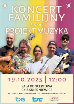 KONCERT FAMILIJNY ZESPOŁU PROJEKT MUZYKA