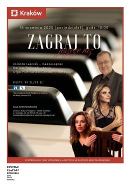 Koncert „Zagraj to jeszcze raz…” Wykonawcy: Dariusz Palonek – śpiew, Olga Piotrowska-Cender – fortepian, Jolanta Leśniak – mezzosopran
