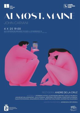 ALMOST, MAINE - Spektakl dla młodzieży (16+) i dorosłych w ramach Mokotowskiego Trójdzionka Teatralnego