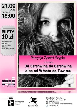 "Od Gershwina do Gershwina albo od Własta do Tuwima"- recital Patrycji Zywert-Szypki
