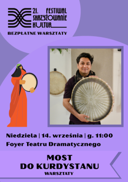 21. Festiwal Skrzyżowanie Kultur - Most do Kurdystanu – warsztaty