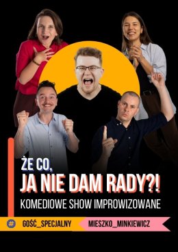 Że co, ja nie dam rady?! Gość Specjalny: Mieszko Minkiewicz
