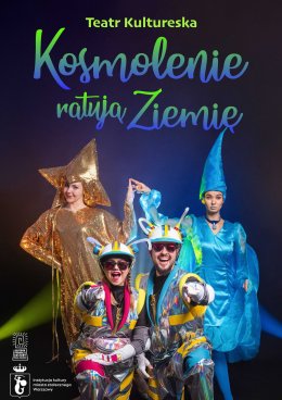 „Kosmolenie ratują Ziemię" – spektakl ekologiczny Teatru Kultureska