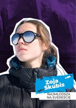 Festiwal Siły Marzeń – „W górach” | „Najmłodsza na Evereście” | spotkanie z Zoją Skubis
