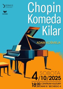 CHOPIN KILAR KOMEDA - Adam Kośmieja